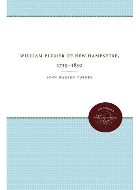 预订 William Plumer of New Hampshire, 1759-1830 1759-1830新罕布什尔州的威廉·普卢默: 9780807838433