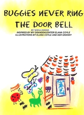 预订 Buggies Never Ring The Door Bell: A story inspired by a 5 year old visiting her Granny: 9781973863144
