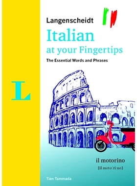 预订 Langenscheidt Italian at Your Fingertips: The Essential Words and Phrases: 9783125146242