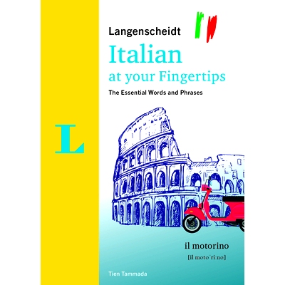 预订 Langenscheidt Italian at Your Fingertips: The Essential Words and Phrases: 9783125146242