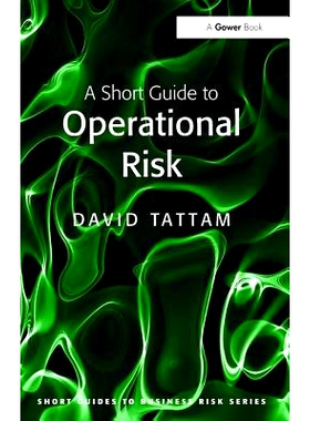 预订 A Short Guide to Operational Risk 操作风险的简短指南: 9781138465619