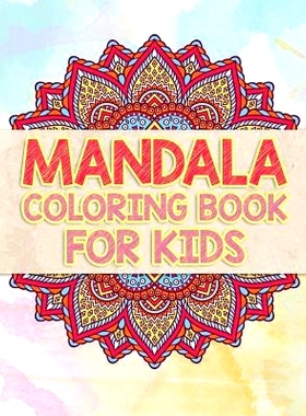 预订 Mandala Coloring Book For Kids: Beautiful Mandalas To Unleash Your Kid’s Creativity: 9781078076494
