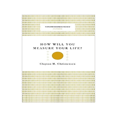 [预订]How Will You Measure Your Life? (Harvard Business Review Classics) 9781633694859