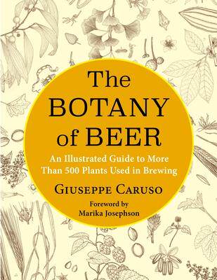 [预订]The Botany of Beer: An Illustrated Guide to More Than 500 Plants Used in Brewing 9780231201582