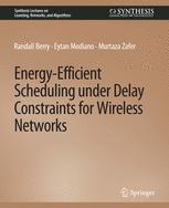 预订 Energy-Efficient Scheduling Under Delay Constraints for Wireless Networks