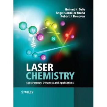预订 Laser Chemistry - Spectroscopy, Dynamics And Applications 激光化学：光谱学、动力学与应用: 9780471485711