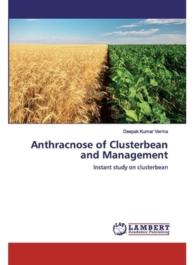 预订 Anthracnose of Clusterbean and Management: Instant study on clusterbean 菜豆炭疽病及其治理: 9786200101044
