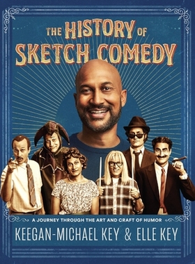 预订 History of Sketch Comedy: A Journey Through the Art and Craft of Humor 喜剧小品史：幽默艺术与工艺之旅: 978179721683