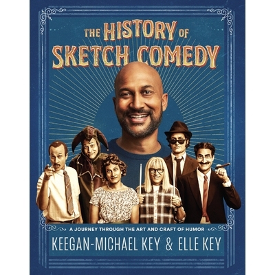 预订 History of Sketch Comedy: A Journey Through the Art and Craft of Humor 喜剧小品史：幽默艺术与工艺之旅: 978179721683
