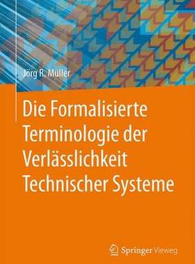 预订 Die Formalisierte Terminologie der Verlässlichkeit Technischer Systeme
