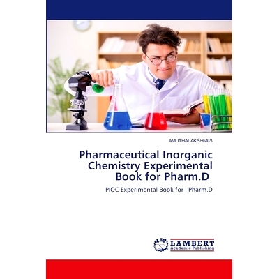 预订 Pharmaceutical Inorganic Chemistry Experimental Book for Pharm.D 药学无机化学实验书。D: 9786207465613