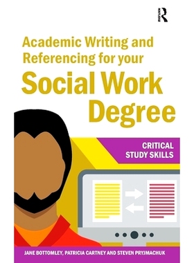 预订 Academic Writing and Referencing for your Social Work Degree 适合社会工作学位的学术写作与参考文献: 9781041054061