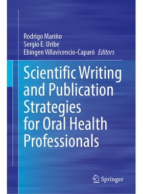 预订 Scientific Writing and Publication Strategies for Oral Health Professionals 口腔健康专业人士的科学写作与出版策略: 9