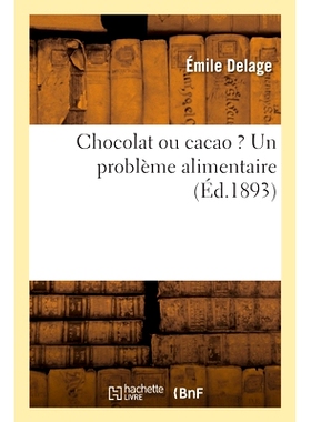 预订 Chocolat ou cacao ? Un problème alimentaire 巧克力还是可可？食物问题: 9782013079594