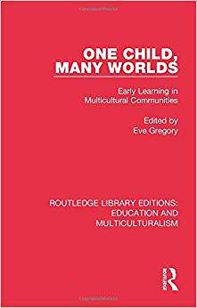 【预售】One Child, Many Worlds: Early Learning in Multicultural Communities