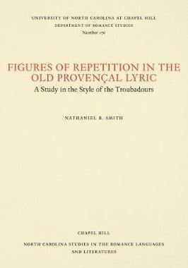 [预订]Figures of Repetition in the Old Provençal Lyric 9780807891766