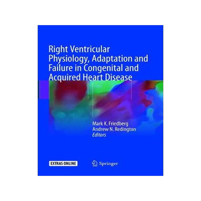 预订 Right Ventricular Physiology, Adaptation and Failure in Congenital and Acquired Heart Disease