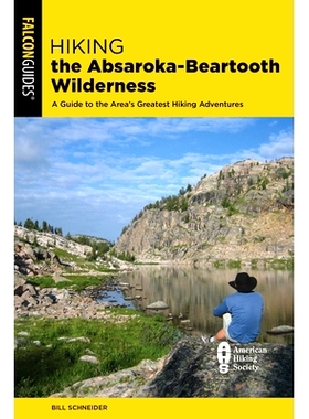 预订 Hiking the Absaroka-Beartooth Wilderness: A Guide to 63 Great Wilderness Hikes, Fourth Edition 徒步旅行阿布萨洛卡-