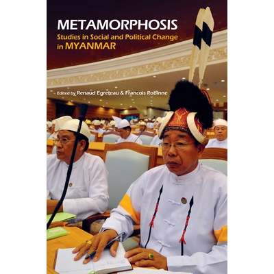 预订 Metamorphosis: Studies in Social and Political Change in Myanmar 变形：研究缅甸的社会与政治变革: 9789971698669