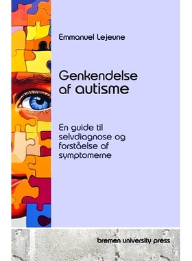 预订 Genkendelse af autisme: En guide til selvdiagnose og forståelse af symptomerne: 9783689046569