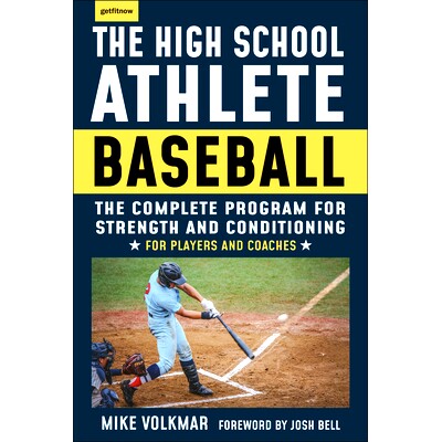 预订 The High School Athlete: Baseball: The Complete Fitness Program for Development and Conditioning: 9781578268221