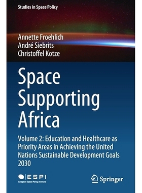 预订 Space Supporting Africa: Volume 2: Education and Healthcare as Priority Areas in Achieving the United Nations Susta