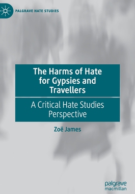 【预订】The Harms of Hate for Gypsies and Travellers 9781137518286