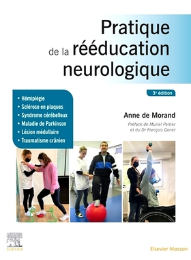 预订 Pratique de la rééducation neurologique : hémiplégie, sclérose en plaques, syndrome cérébelleux, maladie de