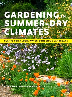 预订 Gardening in Summer-Dry Climates: Plants for a Lush, Water-Conscious Landscape: 9781604699128
