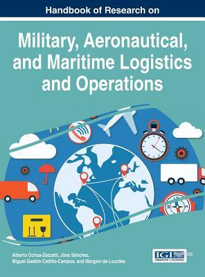 【预订】Handbook of Research on Military, Aeronautical, and Maritime Logistics and Operations