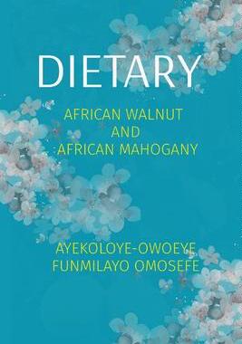 [预订]Dietary: African Walnut and African Mahogany 9781088116142