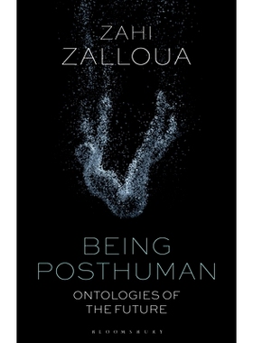 预订 Being Posthuman: Ontologies of the Future: 9781350151086