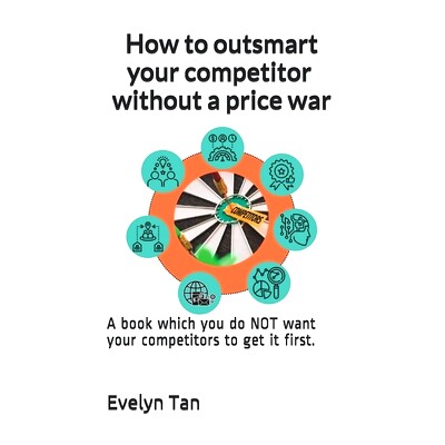 预订 How to outsmart your competitor without a price war: A book which you do *T want your competitors to get it first.