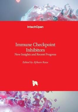 [预订]Immune Checkpoint Inhibitors - New Insights And Recent Progress 9781803565903