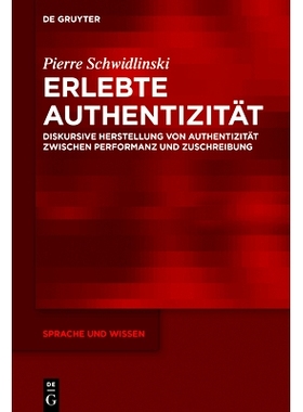 预订 Erlebte Authentizität: Diskursive Herstellung von Authentizität zwischen Performanz und Zuschreibung 真实性经历: