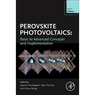 预订 Perovskite Photovoltaics: Basic to Advanced Concepts and Implementation 钙钛矿光伏:从基础到高级的概念和实施: 97804