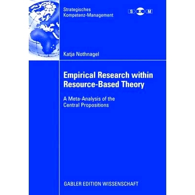 预订 Empirical Research within Resource-Based Theory: A Meta-Analysis of the Central Propositions: 9783834909213