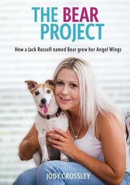 [预订]The Bear Project: How a Jack Russell named Bear grew her Angel Wings 9780645621303