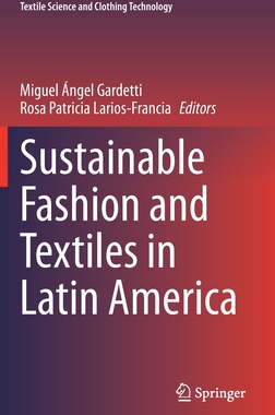【预订】Sustainable Fashion and Textiles in Latin America 9789811618499