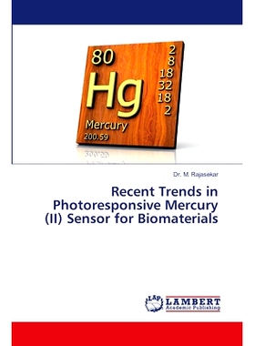 预订 Recent Trends in Photoresponsive Mercury (II) Sensor for Biomaterials 生物材料光敏汞（II）传感器研究进展: 978620806