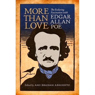 预订 More Than Love: The Enduring Fascination with Edgar Allan Poe: 9780881469462