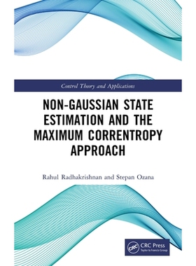 预订 Non Gaussian State Estimation and the Maximum Correntropy Approach: 9781032581972