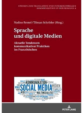 预订 Sprache Und Digitale Medien: Aktuelle Tendenzen Kommunikativer Praktiken Im Franzoesischen: 9783631738245