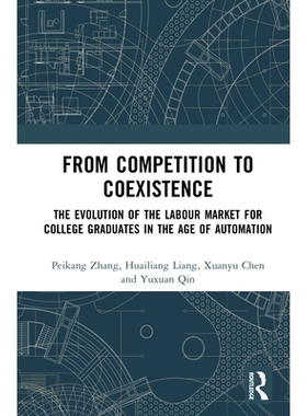 预订 From Competition to Coexistence: The Evolution of the Labour Market for College Graduates in the Age of Automation