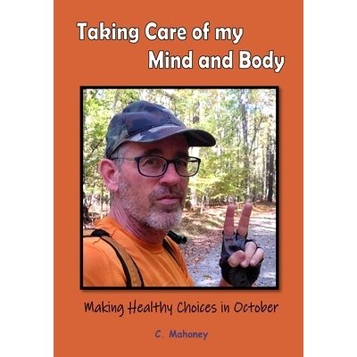 预订 Taking Care of my Mind and Body - Making Healthy Choices in October: 9798866769704