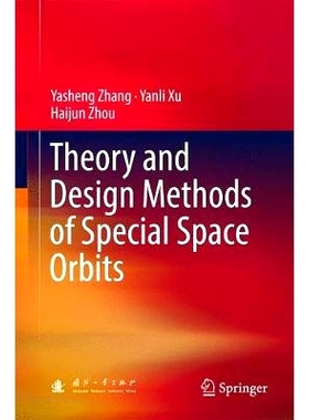 预订 Theory and Design Methods of Special Space Orbits: 9789811029479