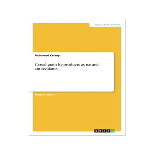 预订 Cereal grain by-products as natural antioxidants