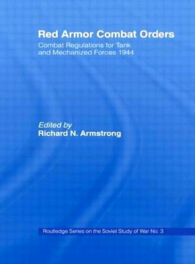 预订 Red Armor Combat Orders: Combat Regulations for Tank and Mechanised Forces 1944: 9780714634012