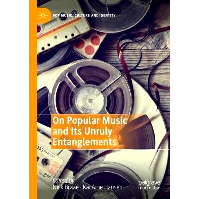 预订 On Popular Music and Its Unruly Entanglements: 9783030181017