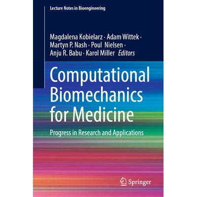 预订 Computational Biomechanics for Medicine Progress in Research and Applications 医学计算生物力学：研究与应用进展 9783